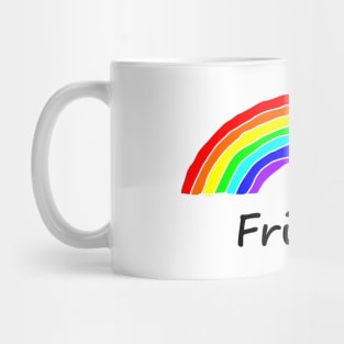 Friyay is for Rainbows Mug